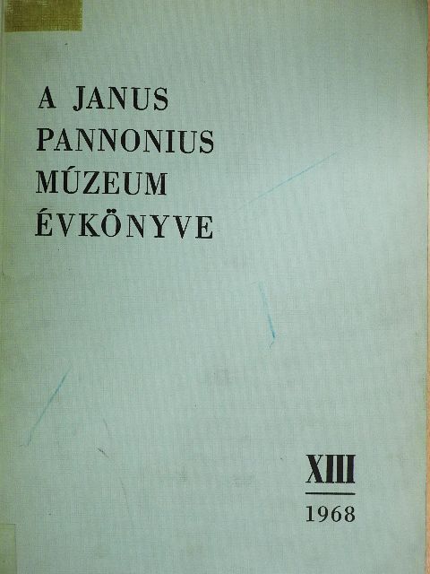Bosnyák Sándor - A Janus Pannonius Múzeum évkönyve 1968. [antikvár]
