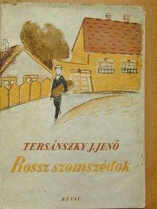 Tersánszky Józsi Jenő - Rossz szomszédok [antikvár]