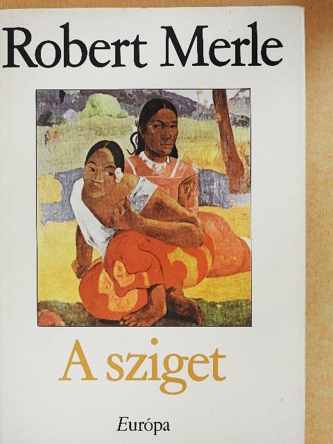 Robert Merle - A sziget [antikvár]