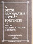 Arany Dénes - A Decsi Református Egyház története [antikvár]