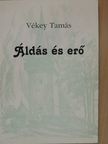 Vékey Tamás - Áldás és erő [antikvár]