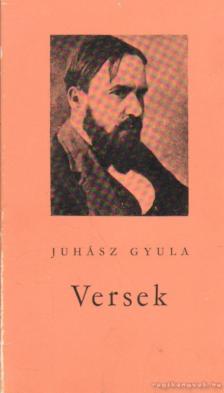 JUHÁSZ GYULA - Versek [antikvár]