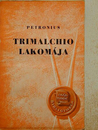 Arbiter Petronius - Trimalchio lakomája [antikvár]