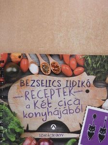 Bezselics Ildikó - Receptek a Két cica konyhájából [antikvár]