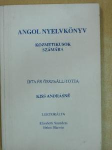 Kiss Andrásné - Angol nyelvkönyv kozmetikusok számára [antikvár]