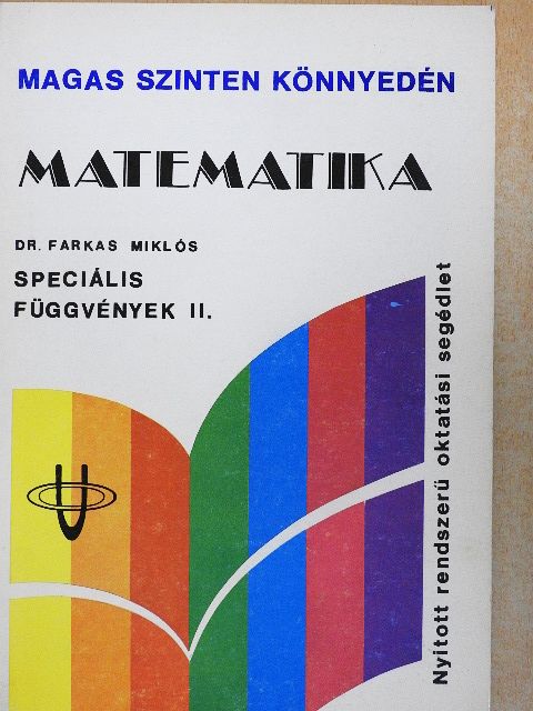 Dr. Farkas Miklós - Matematika - Speciális függvények II. [antikvár]