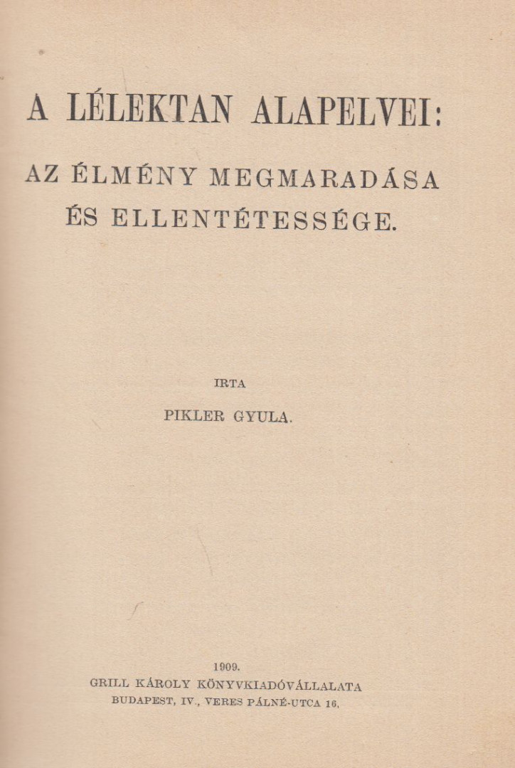 Pikler Gyula - A lélektan alapelvei [antikvár]