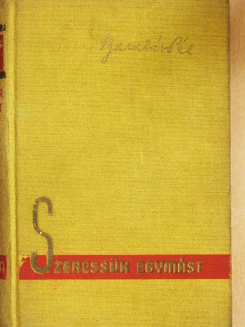Barabás Pál - Szeressük egymást [antikvár]