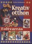 Nyilas Kálmánné - Kreatív otthon - Foltvarrás [antikvár]