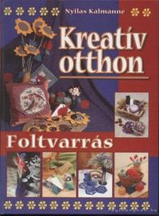 Nyilas Kálmánné - Kreatív otthon - Foltvarrás [antikvár]
