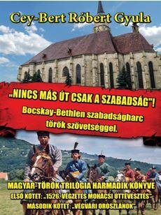 CEY-BERT RÓBERT GYULA - Nincs más út, csak a szabadság [szépséghibás]