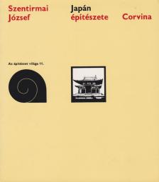 Szentirmai József - Japán építészete [antikvár]
