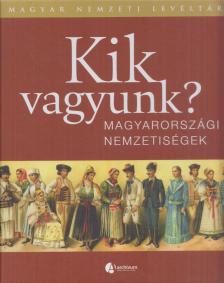 L. Balogh Béni, Majtényi György, Szabó Csaba - Kik vagyunk? [antikvár]