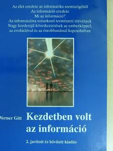 Werner Gitt - Kezdetben volt az információ [antikvár]