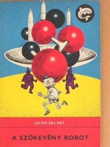 Lester del Rey - A szökevény robot [antikvár]