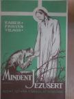 Faber Frigyes Vilmos - Mindent Jézusért [antikvár]