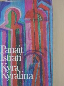 Panait Istrati - Kyra Kyralina [antikvár]