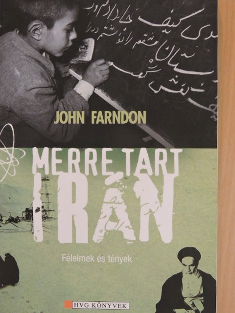 John Farndon - Merre tart Irán [antikvár]