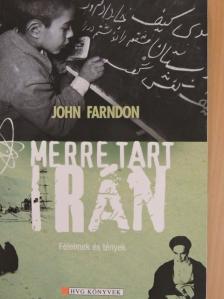 John Farndon - Merre tart Irán [antikvár]