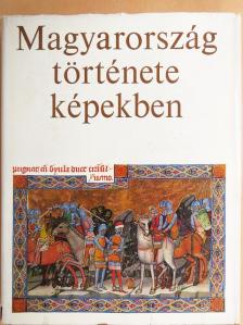 Kosáry Domokos - Magyarország története képekben [antikvár]