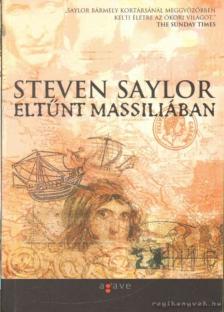 Steven Saylor - Eltűnt Massiliában [antikvár]