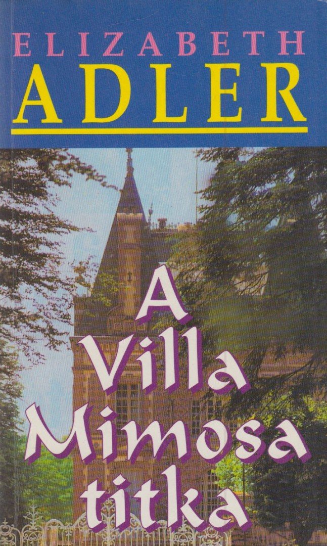 Elizabeth Adler - A Villa Mimosa titka [antikvár]