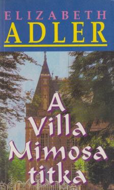 Elizabeth Adler - A Villa Mimosa titka [antikvár]