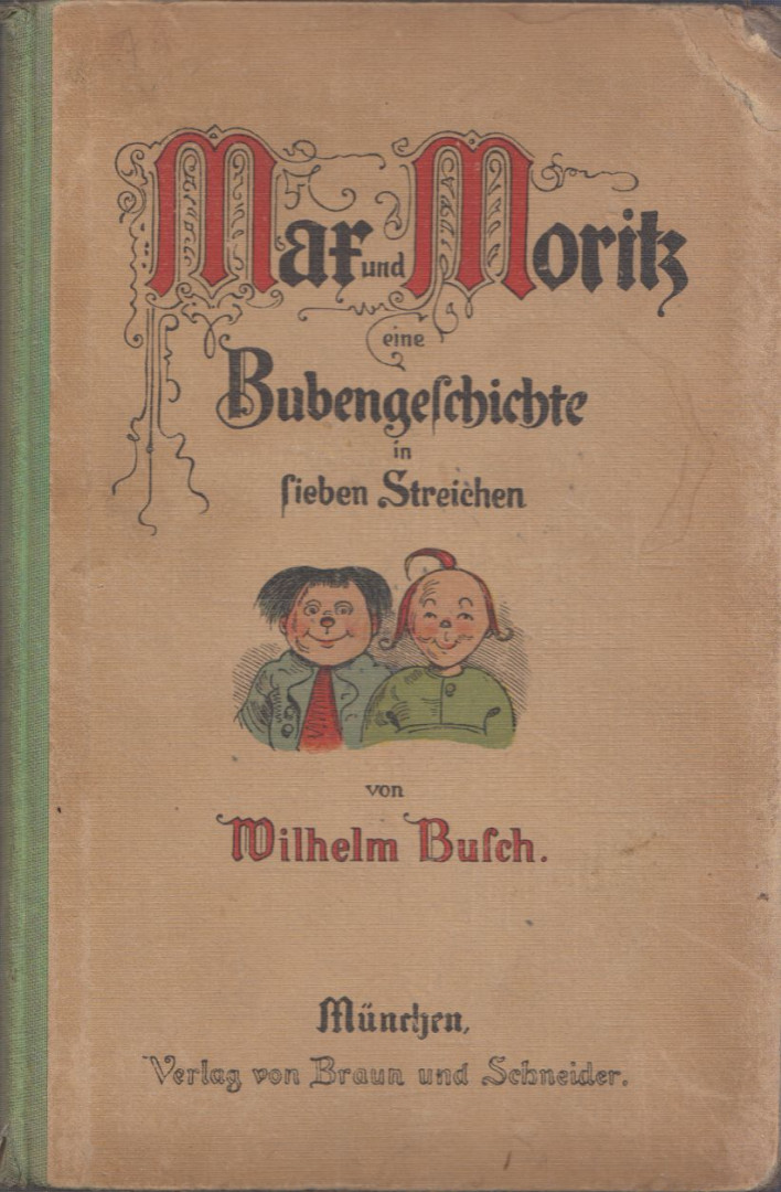 Wilhelm Busch - Max und Moritz eine Bubengeschichte in sieben Streichen [antikvár]