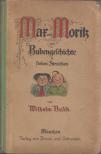 Wilhelm Busch - Max und Moritz eine Bubengeschichte in sieben Streichen [antikvár]