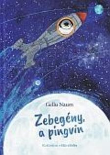 Gellu Naum - Zebegény a pingvin