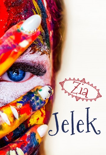 Zia - Jelek... Életszösszenetek nem csak ötveneseknek [eKönyv: epub, mobi]