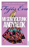 Fejős Éva - Mi sem voltunk angyalok [eKönyv: epub, mobi]