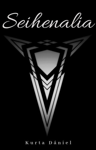 Dániel Kurta - Seihenalia [eKönyv: epub, mobi]