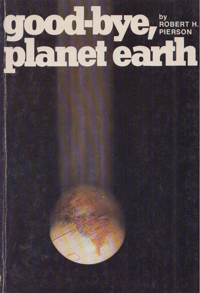 Robert H. Pierson - Good-Bye, Planet Earth [antikvár]