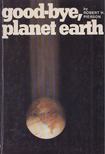 Robert H. Pierson - Good-Bye, Planet Earth [antikvár]