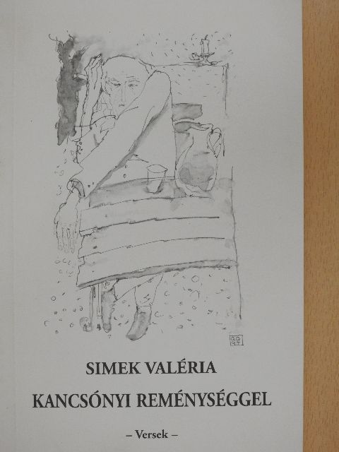 Simek Valéria - Kancsónyi reménységgel [antikvár]