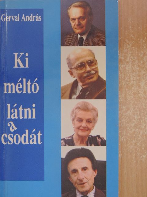 Gervai András - Ki méltó látni a csodát [antikvár]