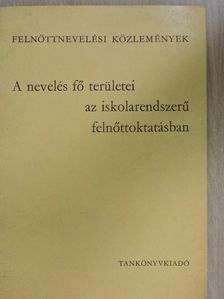 Bellér Béla - A nevelés fő területei [antikvár]