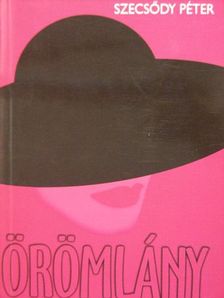 Szecsődy Péter - Örömlány [antikvár]