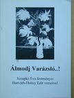 Horváth-Hoisty Edit - Álmodj Varázsló..! [antikvár]