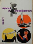 Dr. Falk Judit - Sport a családban [antikvár]