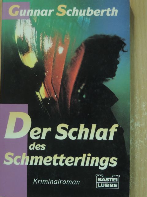 Gunnar Schuberth - Der Schlaf des Schmetterlings [antikvár]