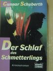 Gunnar Schuberth - Der Schlaf des Schmetterlings [antikvár]