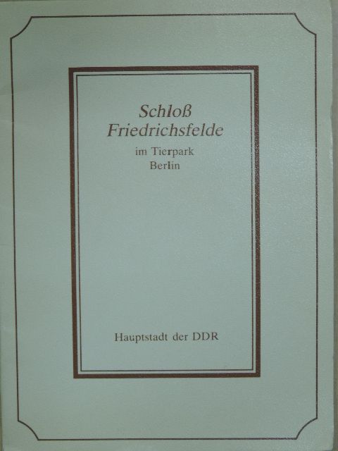 Schloß Friedrichsfelde im Tierpark, Berlin [antikvár]