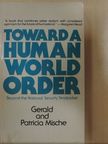 Gerald Mische - Toward a Human World Order [antikvár]