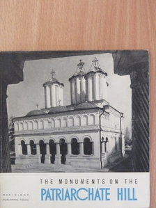 P. E. Miclescu - The Monuments on the Patriarchate Hill [antikvár]