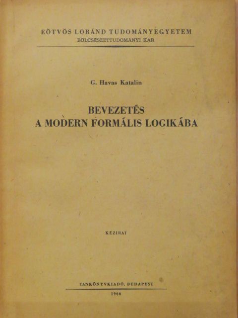 G. Havas Katalin - Bevezetés a modern formális logikába [antikvár]