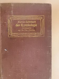 Dr. Albert Doederlein - Kurzes Lehrbuch der Gynäkologie [antikvár]