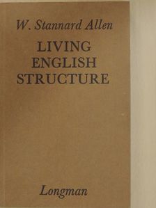 W. Stannard Allen - Living English Structure [antikvár]