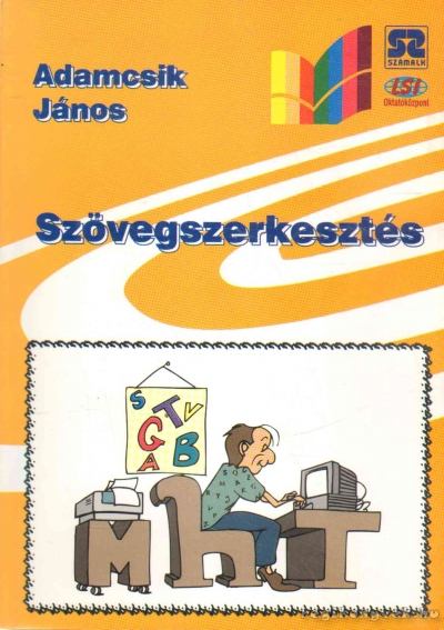 Adamcsik János - Szövegszerkesztés [antikvár]